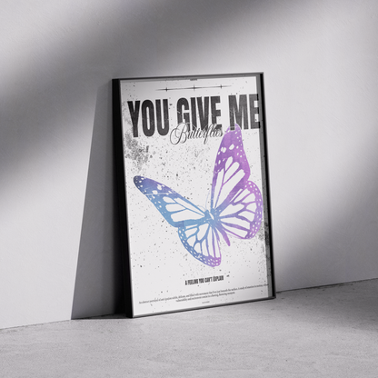 You Give Me Butterflies